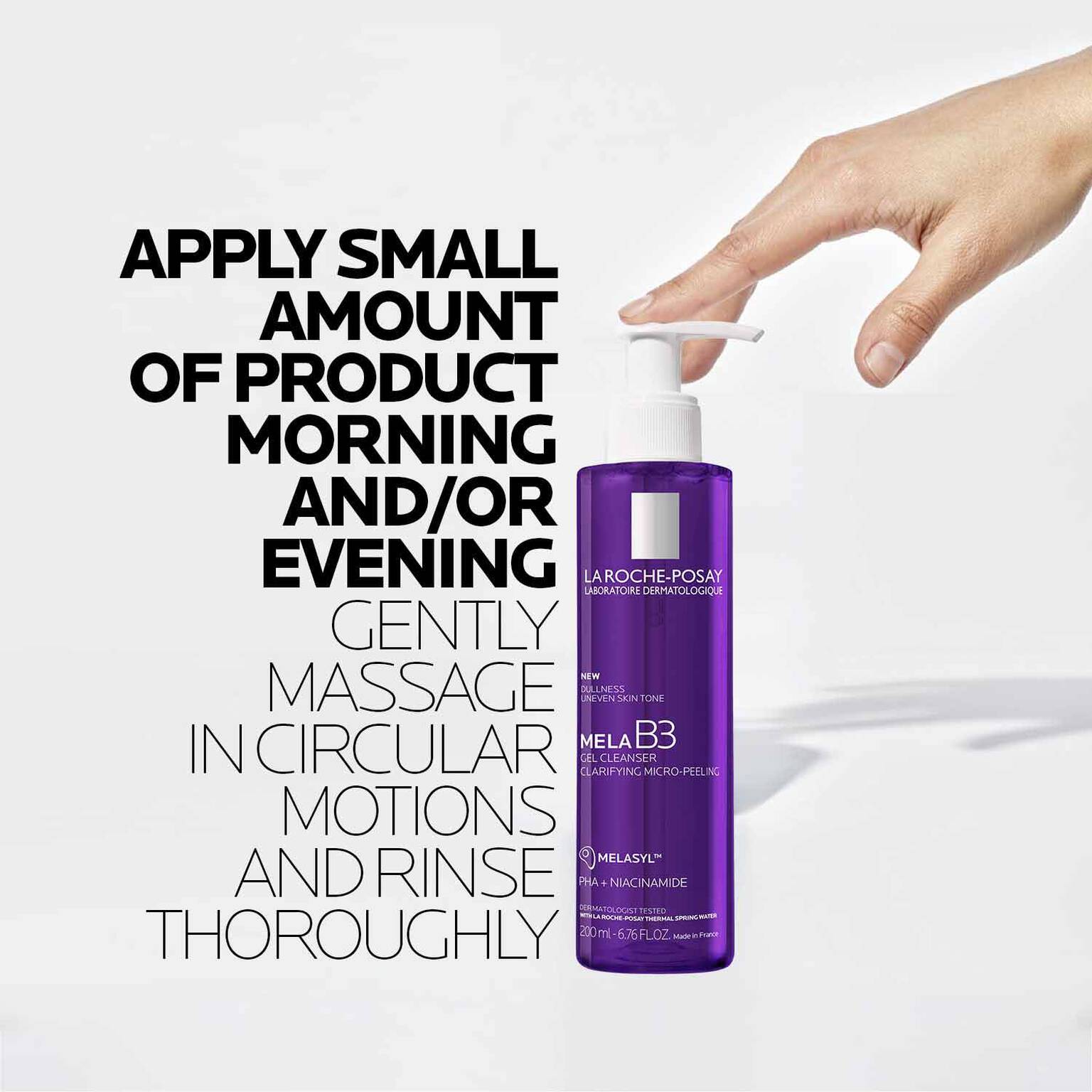 mela-b3-facial-gel-cleanser-with-melasyltm-niacinamide-k8 8_LaRochePosay-Product-MelaB3-MelaB3Cleanser-200ml-03337875890069-how-to_REV.jpg