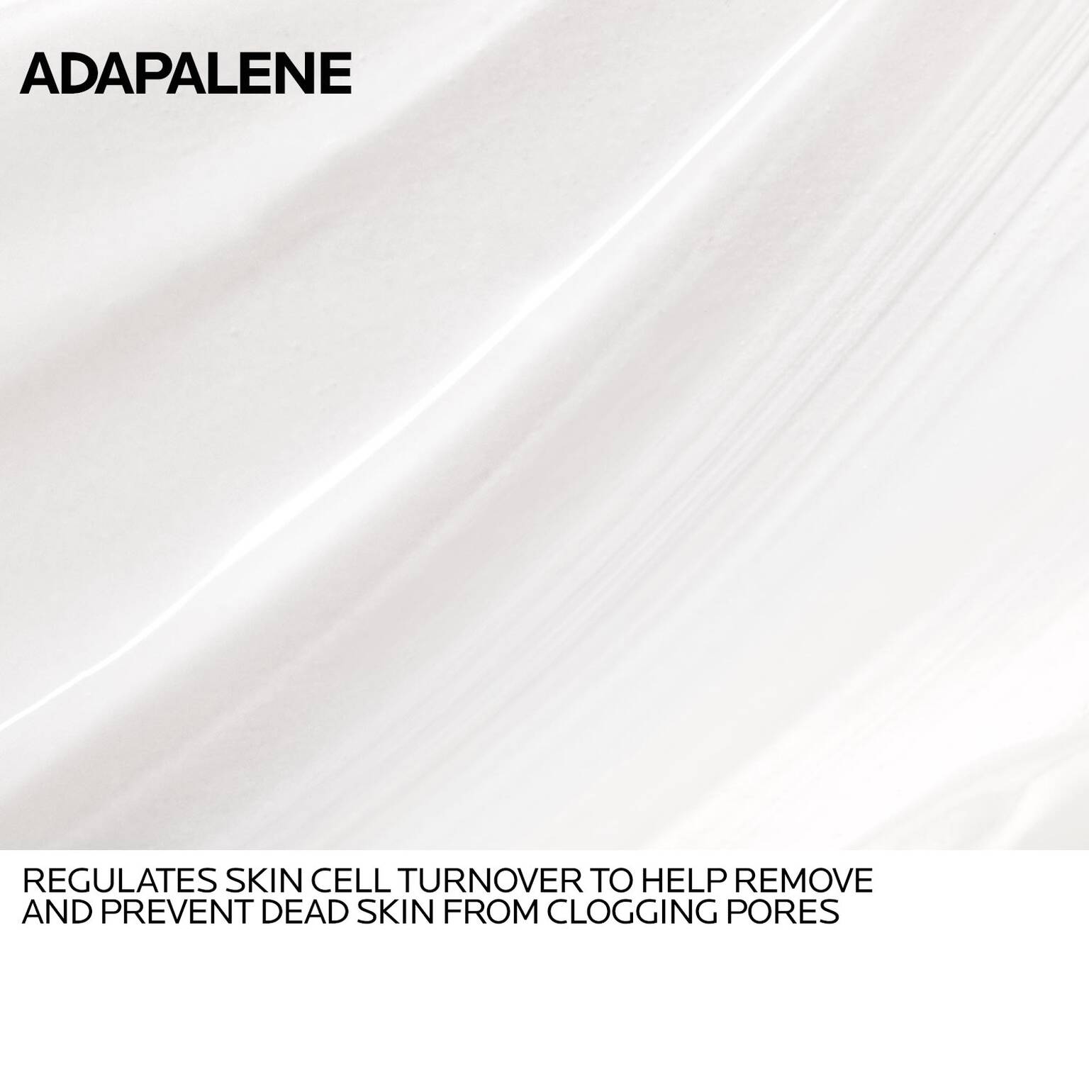 effaclar-adapalene-gel-0-1-topical-retinoid-for-acne-l2 Anthelios-Adapalene-INGREDIENTS-REV-1500x1500.jpg